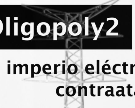 Documental – #Oligopoly2. El imperio eléctrico contra todxs